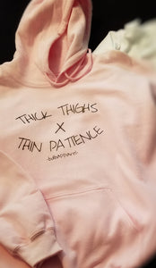 “The Ashley” Thick Thighs X Thin Patience Hoodie